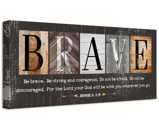 Be Brave Be Strong - Canvas | Lone Star Art.