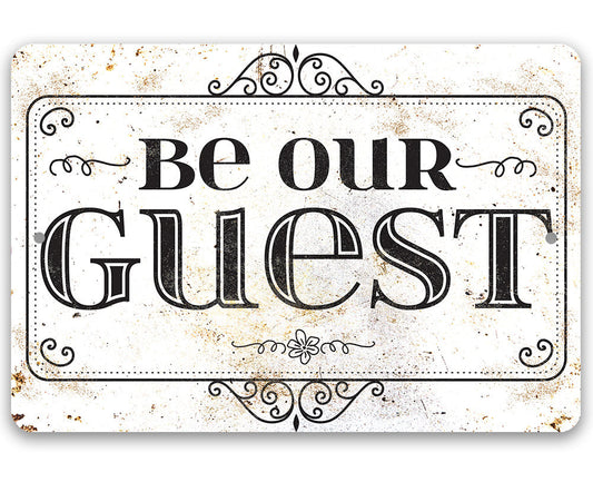 Be Our Guest - Metal Sign Metal Sign Lone Star Art