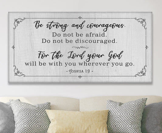 Be Strong And Courageous - Canvas | Lone Star Art.