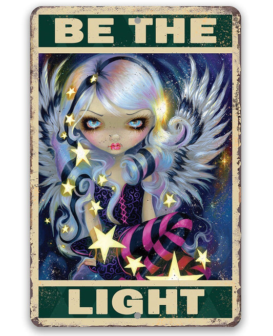 Be The Light - Metal Sign Metal Sign Lone Star Art