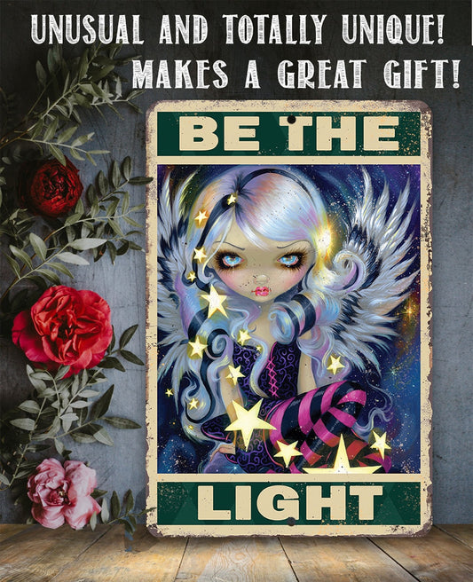 Be The Light - Metal Sign Metal Sign Lone Star Art