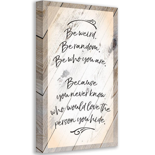 Be Weird Be Random - Canvas | Lone Star Art.