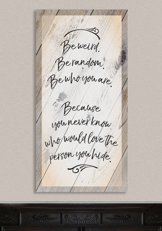 Be Weird Be Random - Canvas | Lone Star Art.