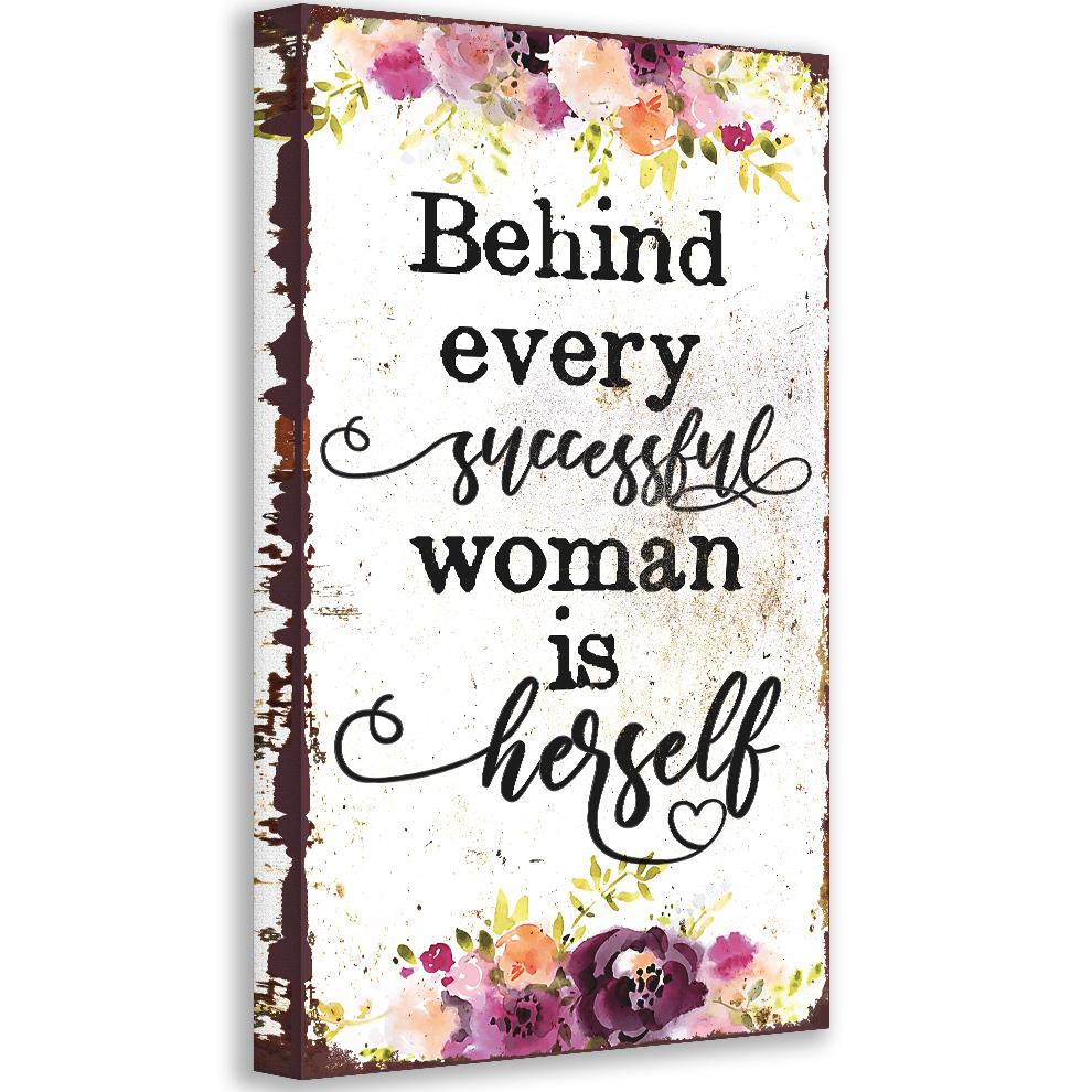 Behind Every Successful Woman - Canvas | Lone Star Art.