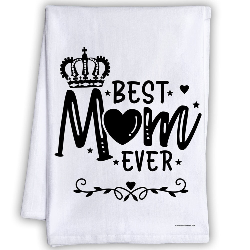 Best Mom Ever - Tea Towel Tea Towel Lone Star Art 