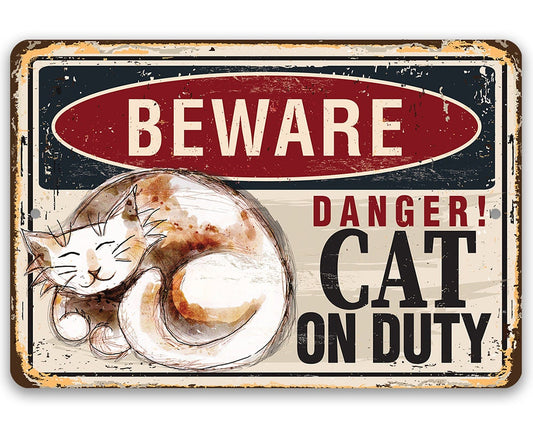 Beware, Danger! Cat on Duty - Metal Sign Metal Sign Lone Star Art