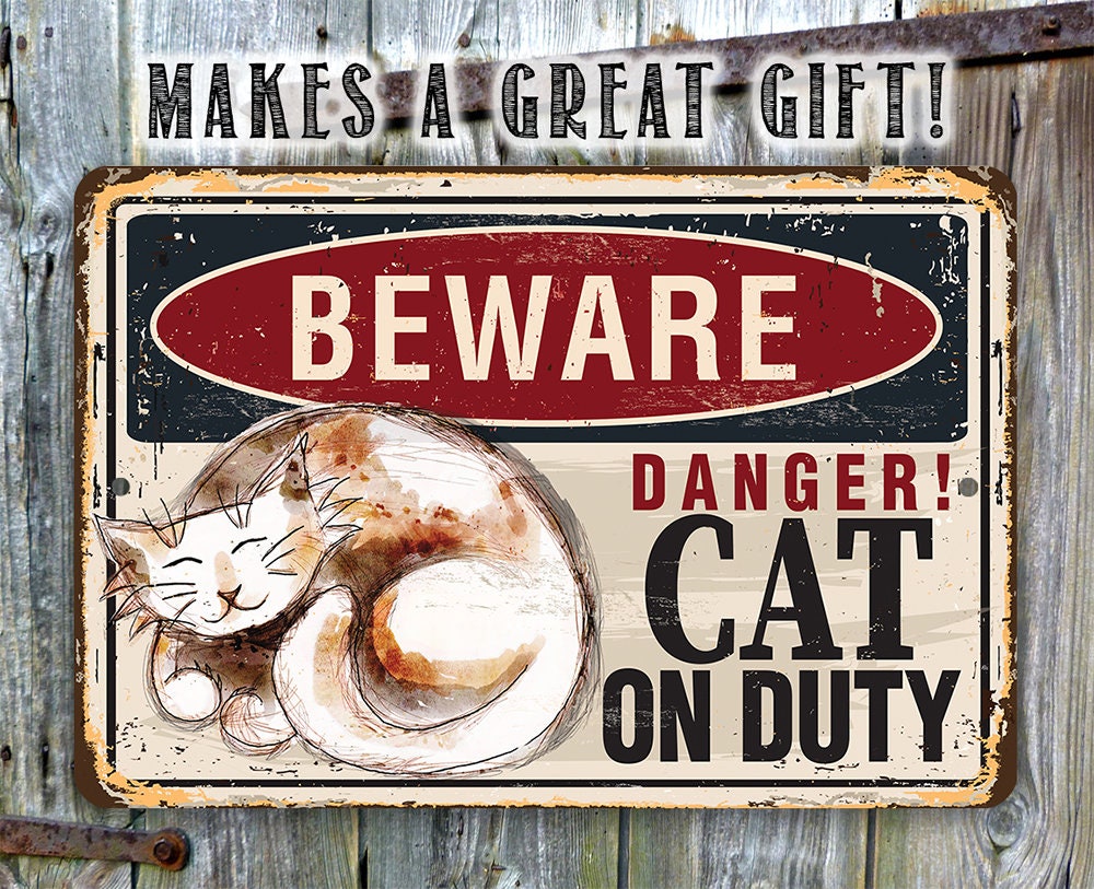 Beware, Danger! Cat on Duty - Metal Sign Metal Sign Lone Star Art 