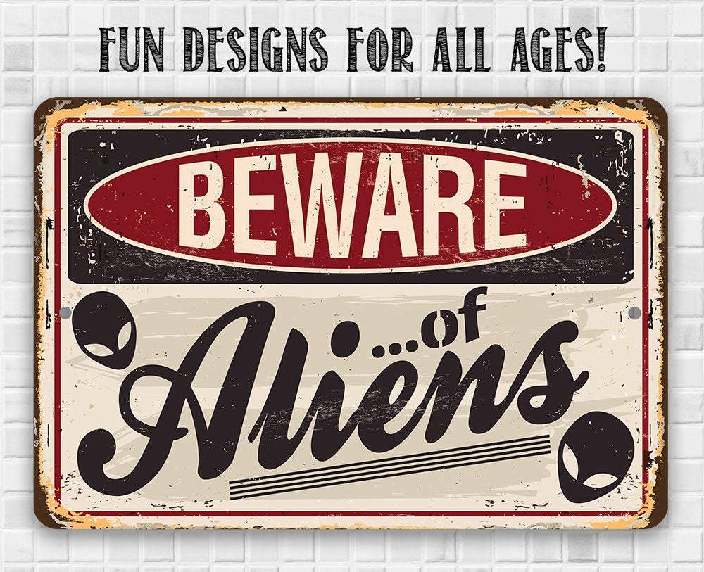 Beware of Aliens - Metal Sign | Lone Star Art.