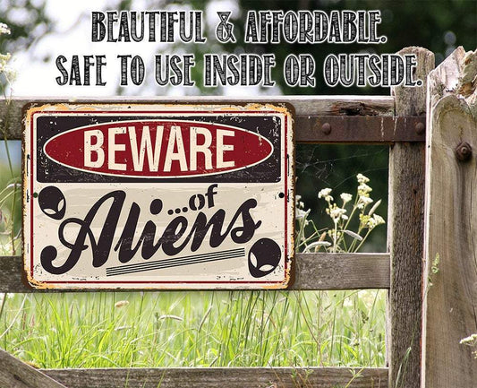 Beware of Aliens - Metal Sign | Lone Star Art.