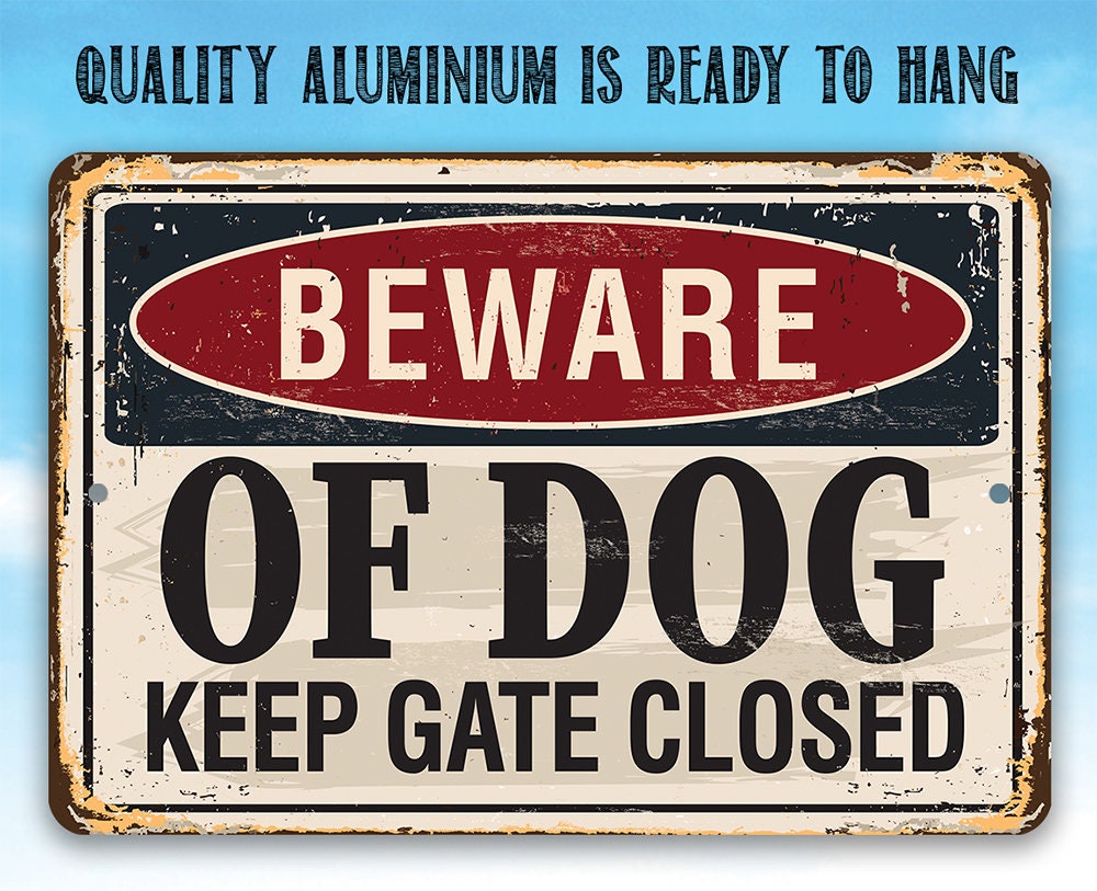 Beware of Dog Keep Gate Closed - 8" x 12" or 12" x 18" Aluminum Tin Awesome Metal Poster Lone Star Art 