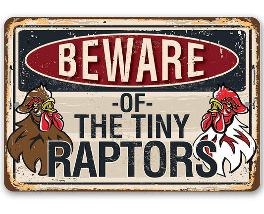 Beware Tiny Raptors -Metal Sign | Lone Star Art.