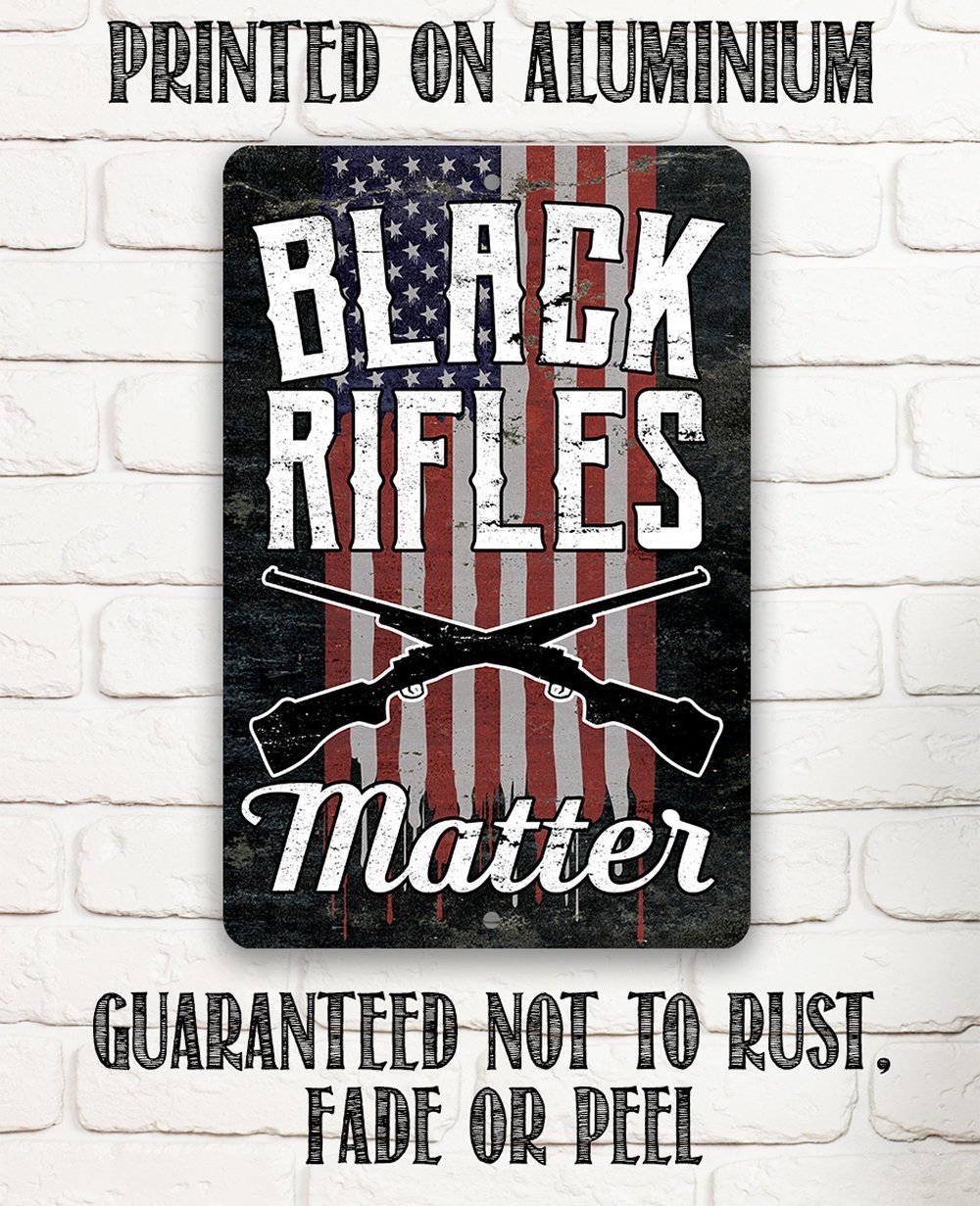 Black Rifles Matter- Metal Sign | Lone Star Art.