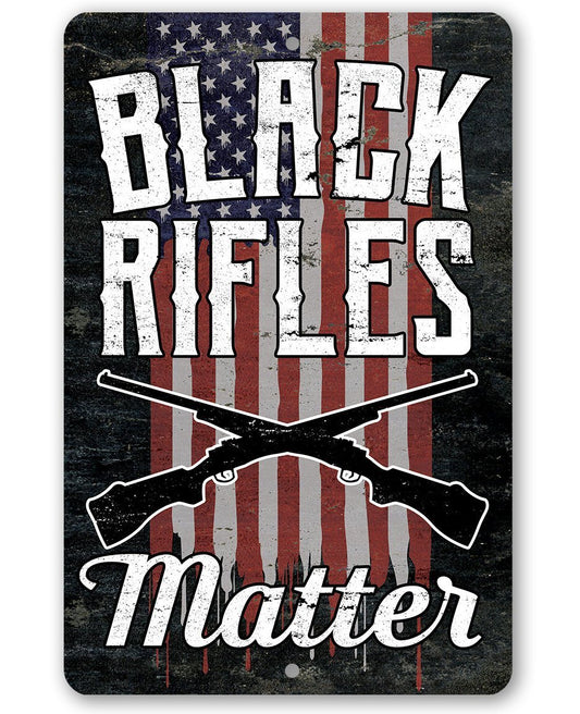 Black Rifles Matter- Metal Sign | Lone Star Art.