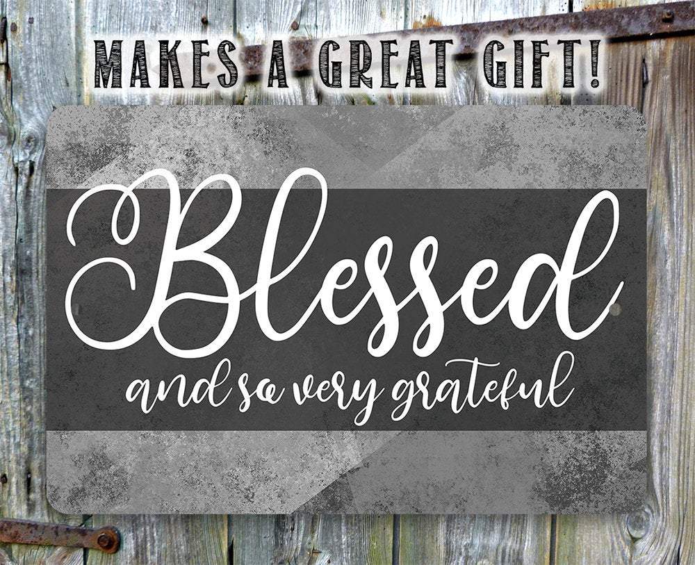 Blessed and Grateful - Metal Sign | Lone Star Art.