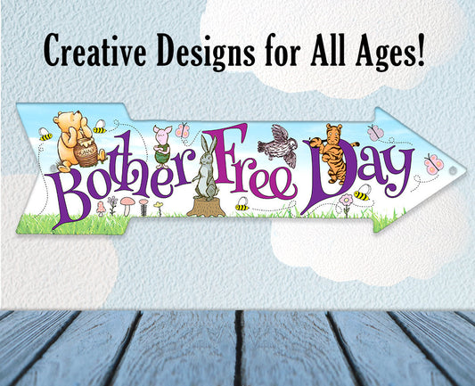 Bother Free Day - Directional Arrow - Metal Sign Metal Sign Lone Star Art