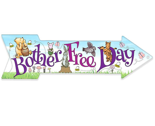 Bother Free Day - Directional Arrow - Metal Sign Metal Sign Lone Star Art