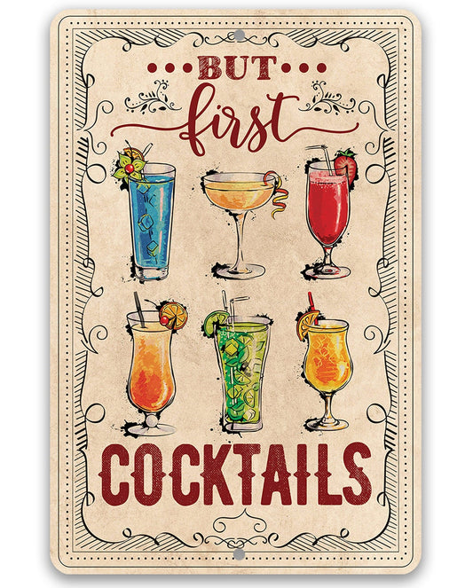 But First Cocktails - Metal Sign Metal Sign Lone Star Art