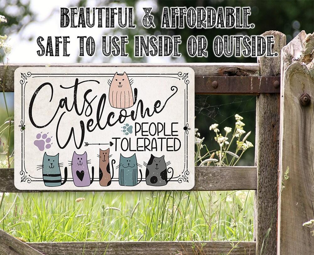 Cats Welcome People Tolerated - Metal Sign | Lone Star Art.