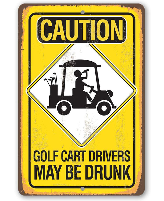 Caution Golf Cart Drivers - Metal Sign | Lone Star Art.