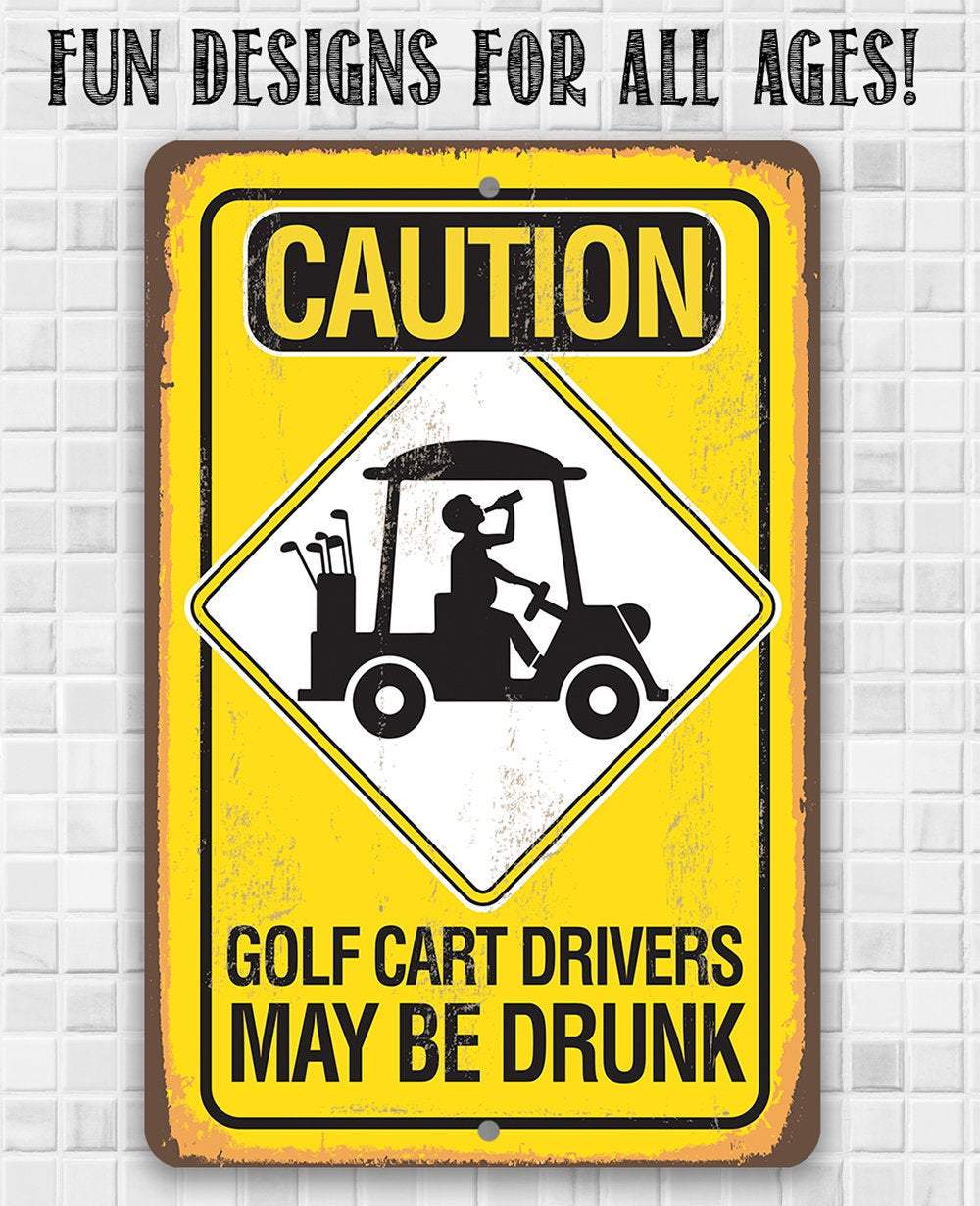 Caution Golf Cart Drivers - Metal Sign | Lone Star Art.