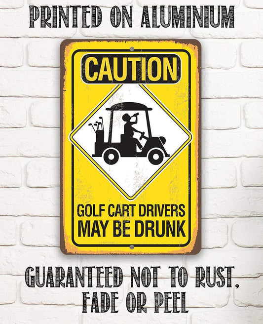 Caution Golf Cart Drivers - Metal Sign | Lone Star Art.