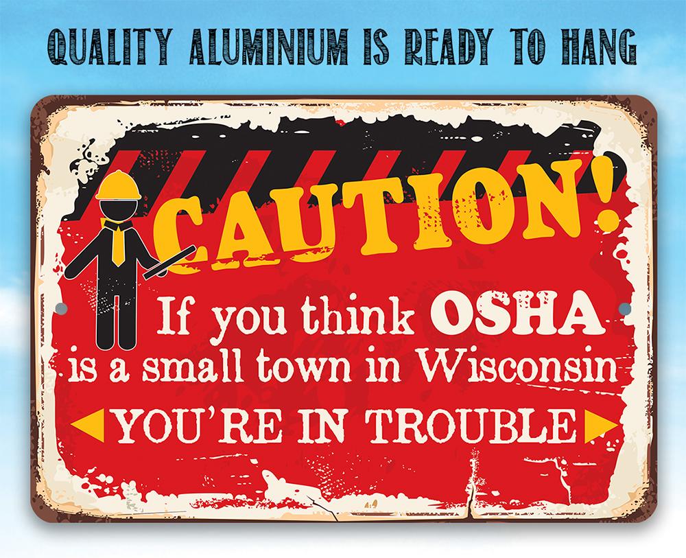 Caution If You Think OSHA - Metal Sign | Lone Star Art.