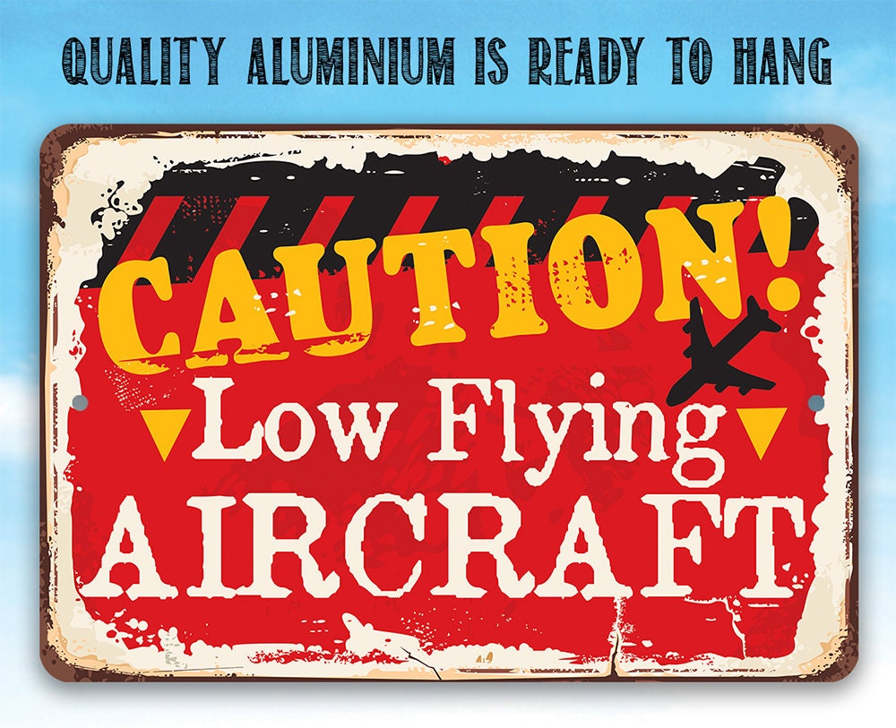 Caution! Low Flying Aircraft - Metal Sign Metal Sign Lone Star Art 