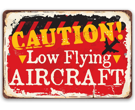 Caution! Low Flying Aircraft - Metal Sign Metal Sign Lone Star Art