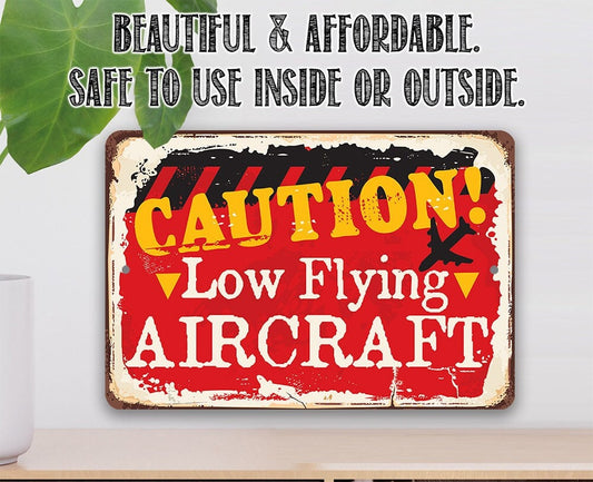 Caution! Low Flying Aircraft - Metal Sign Metal Sign Lone Star Art
