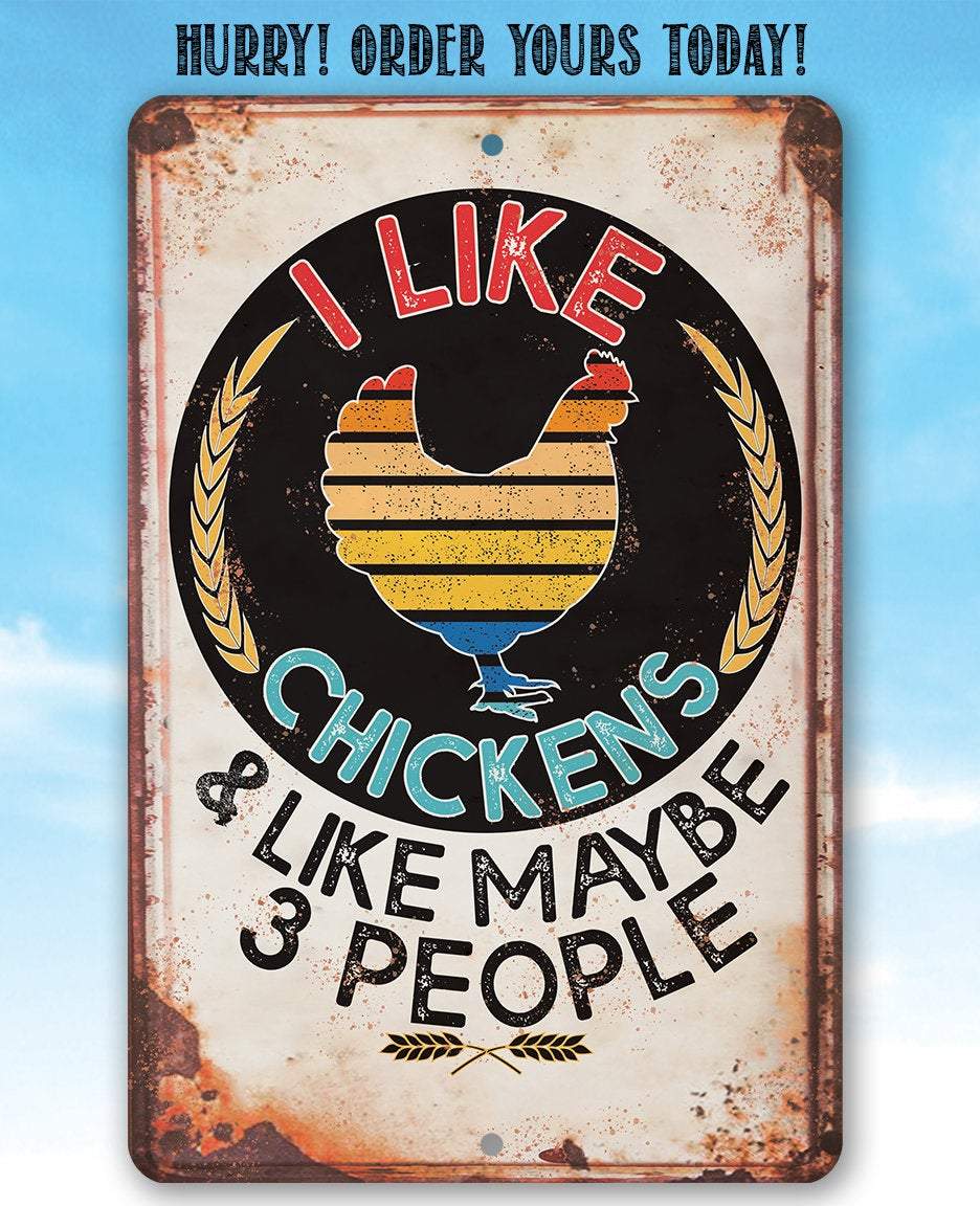I Like Chickens - Metal Sign | Lone Star Art.