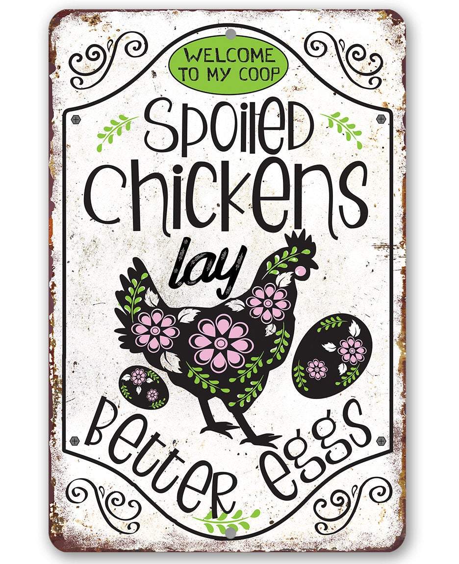 Spoiled Chickens - Metal Sign | Lone Star Art.