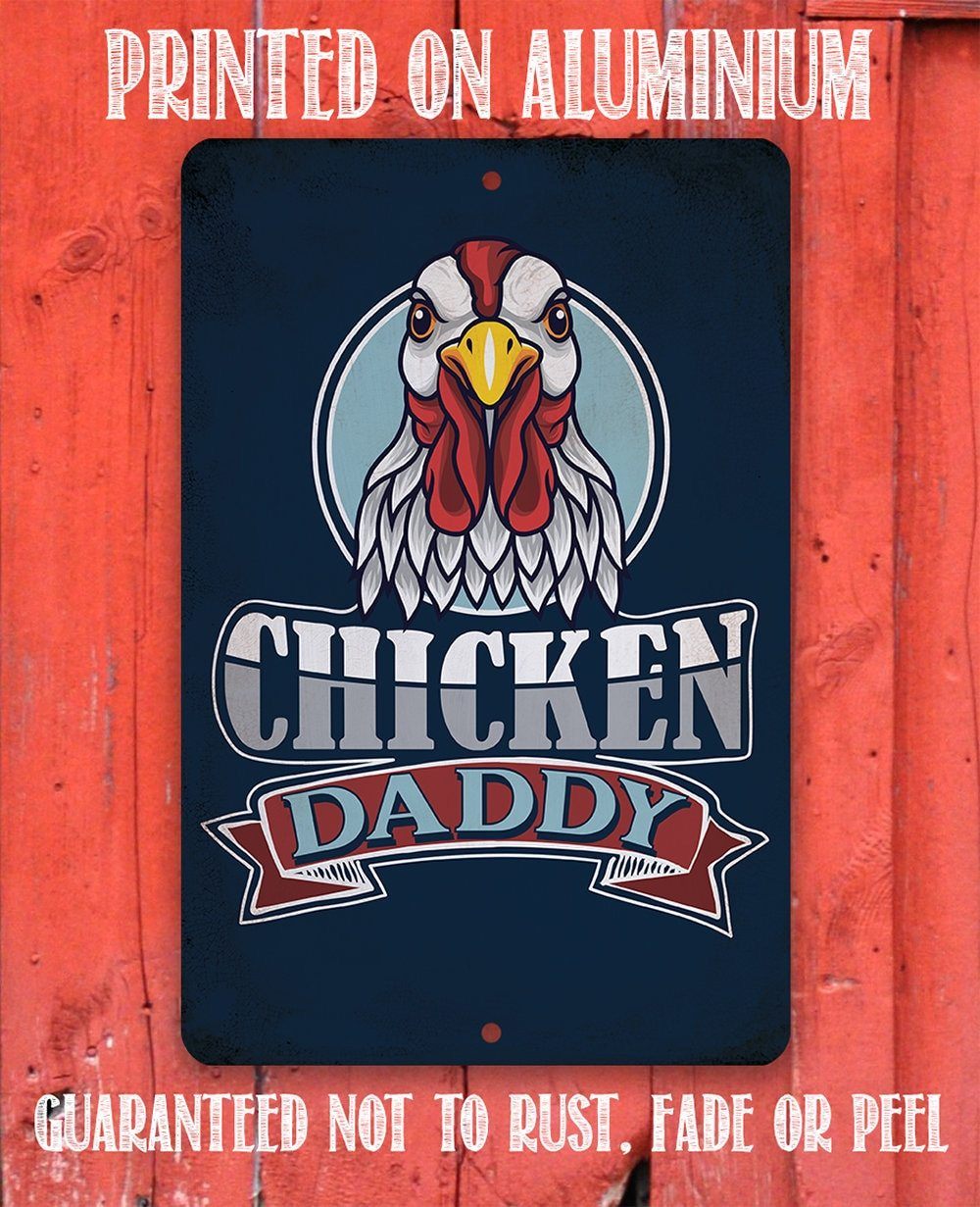 Chicken Daddy - Metal Sign | Lone Star Art.
