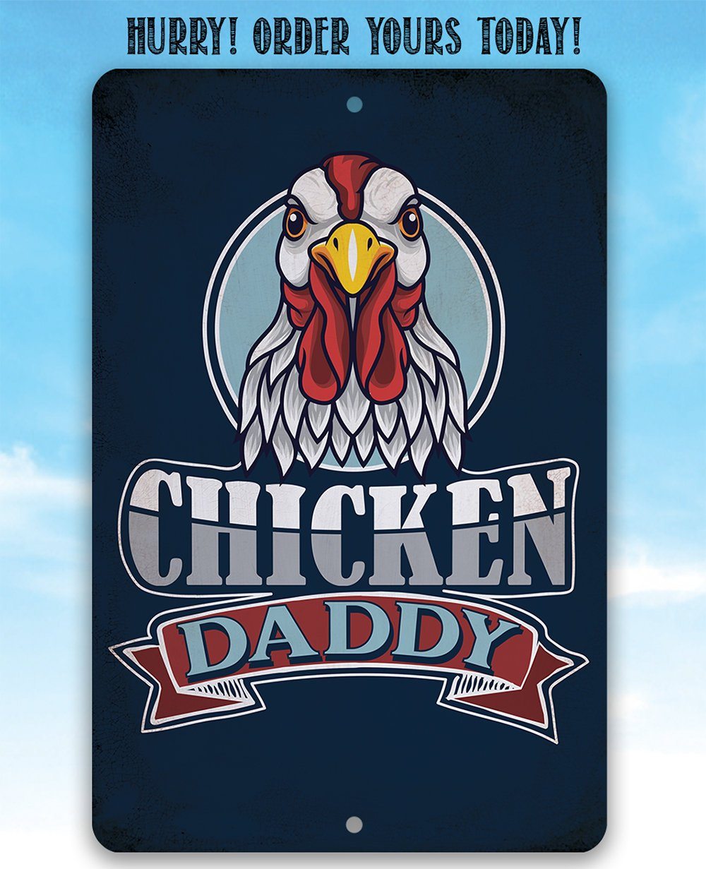 Chicken Daddy - Metal Sign | Lone Star Art.