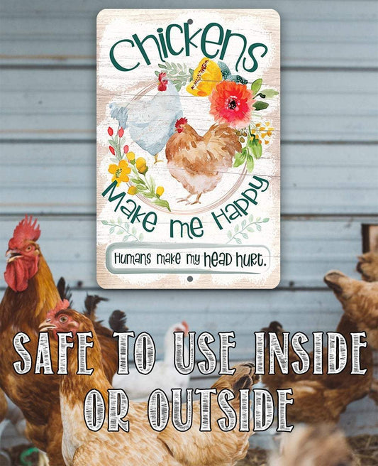 Chickens Make Me Happy - Metal Sign | Lone Star Art.