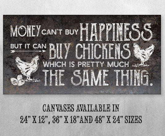 Chickens Money Can't Buy Happiness - Canvas | Lone Star Art.