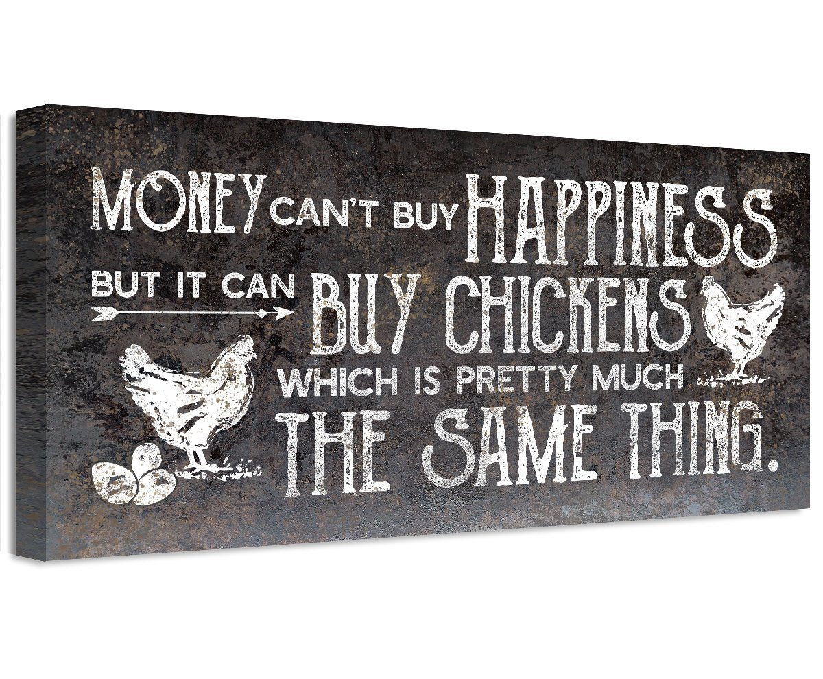 Chickens Money Can't Buy Happiness - Canvas | Lone Star Art.