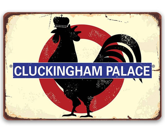 Cluckingham Palace - Metal Sign | Lone Star Art.
