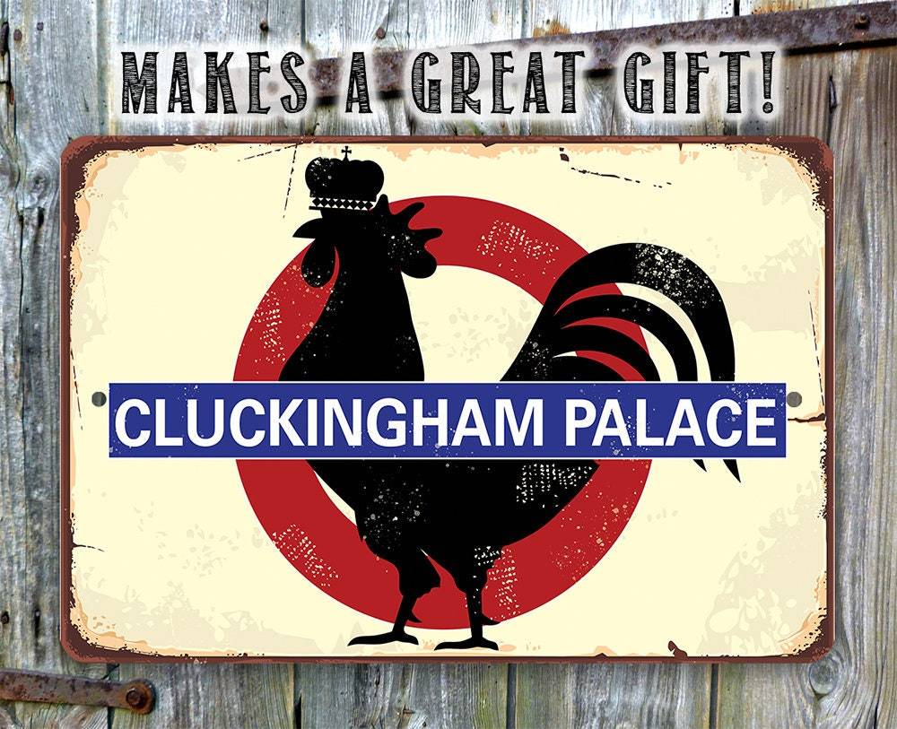 Cluckingham Palace - Metal Sign | Lone Star Art.