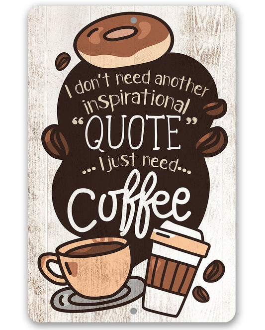 Coffee Inspirational Quote - Metal Sign | Lone Star Art.