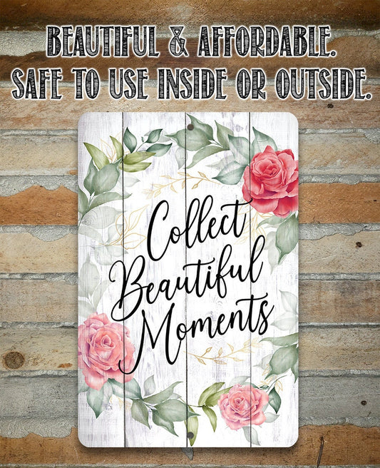 Collect Beautiful Moments Floral - Metal Sign Metal Sign Lone Star Art