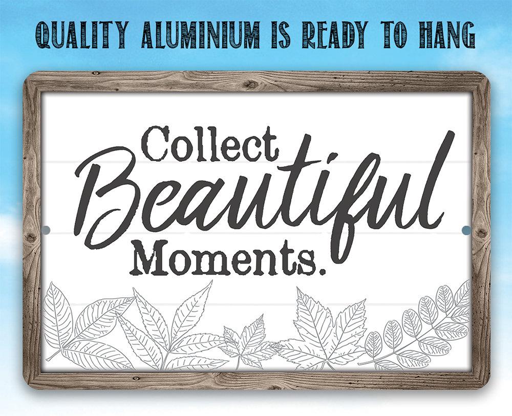 Collect Beautiful Moments - Metal Sign | Lone Star Art.