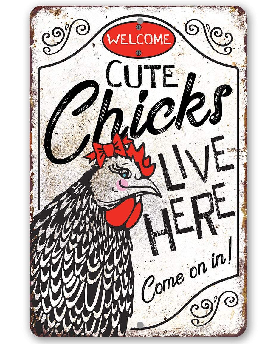 Cute Chicks Live Here - Metal Sign | Lone Star Art.