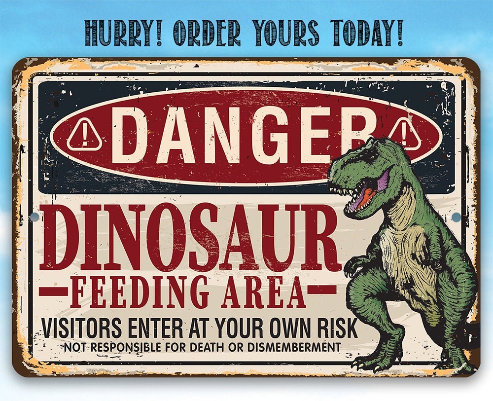 Danger, Dinosaur Feeding Area - Metal Sign Metal Sign Lone Star Art 