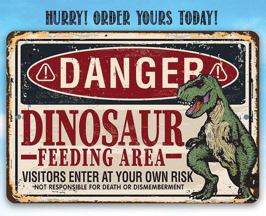 Danger, Dinosaur Feeding Area - Metal Sign Metal Sign Lone Star Art