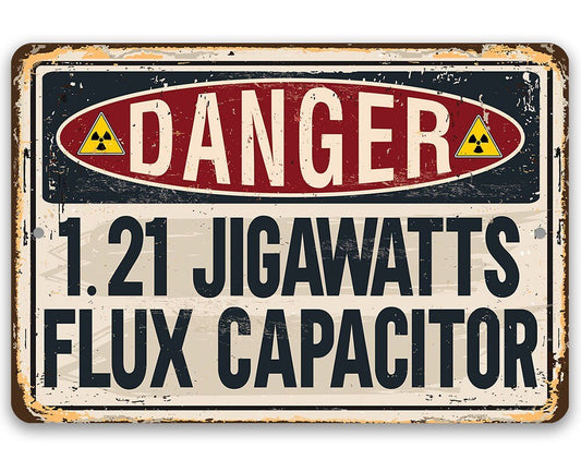 Danger Flux Capacitor-Metal Sign - 8" x 12" or 12" x 18" Aluminum Tin Awesome Metal Poster Lone Star Art