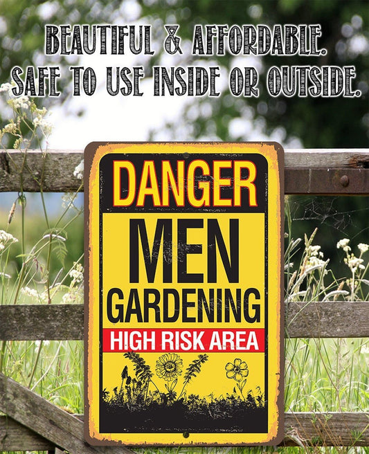 Danger, Men Gardening High-Risk Area - Metal Sign Metal Sign Lone Star Art