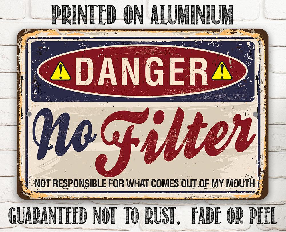 Danger No Filter - Metal Sign | Lone Star Art.