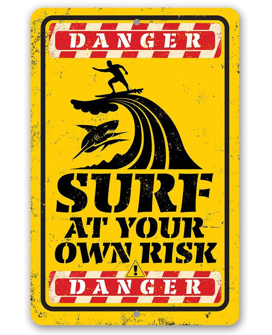 Danger Surf At Your Own Risk - Metal Sign | Lone Star Art.