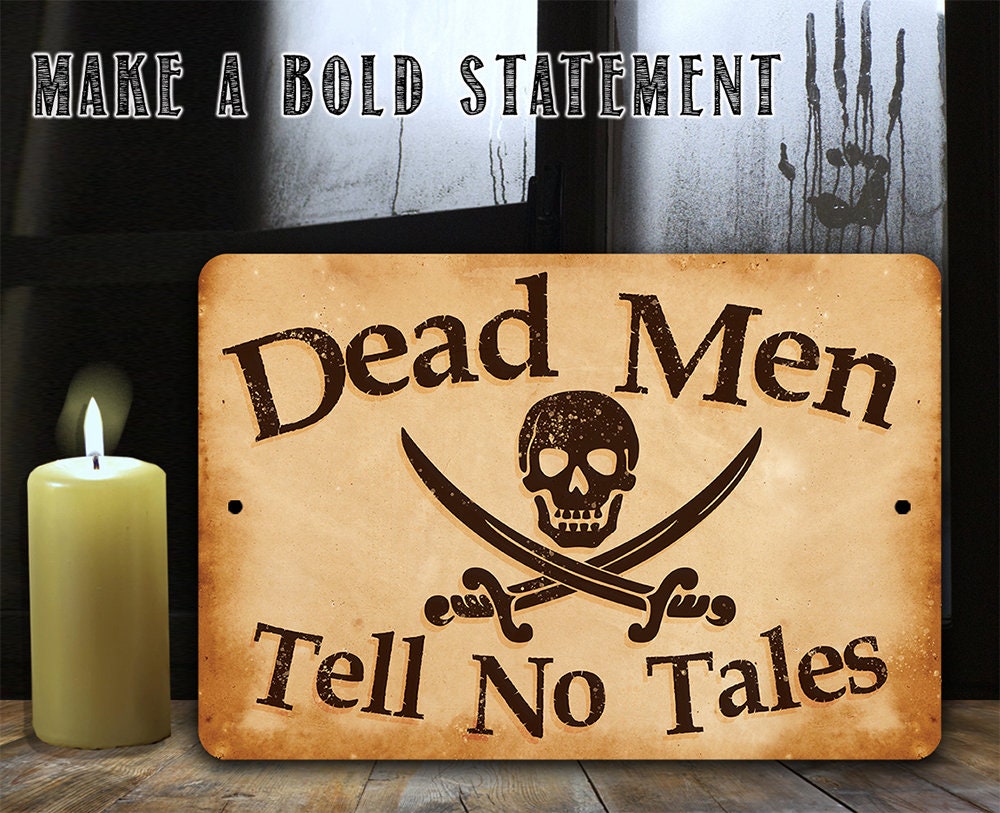 Dead Men Tell No Tales - 8" x 12" or 12" x 18" Aluminum Tin Awesome Metal Poster Lone Star Art 