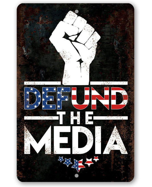 Defund The Media - Metal Sign | Lone Star Art.
